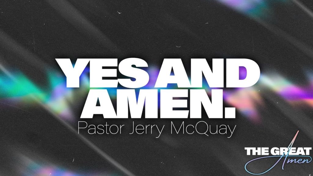 Yes and Amen // Part 1