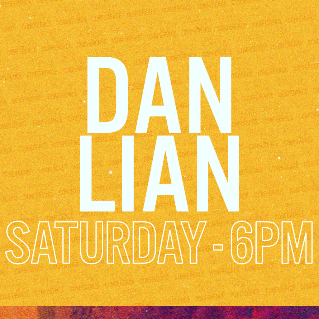 Dan Lian // Saturday 6pm