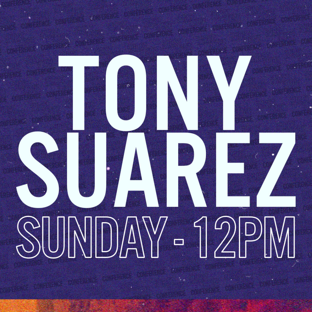 Tony Suarez // Sunday 12pm