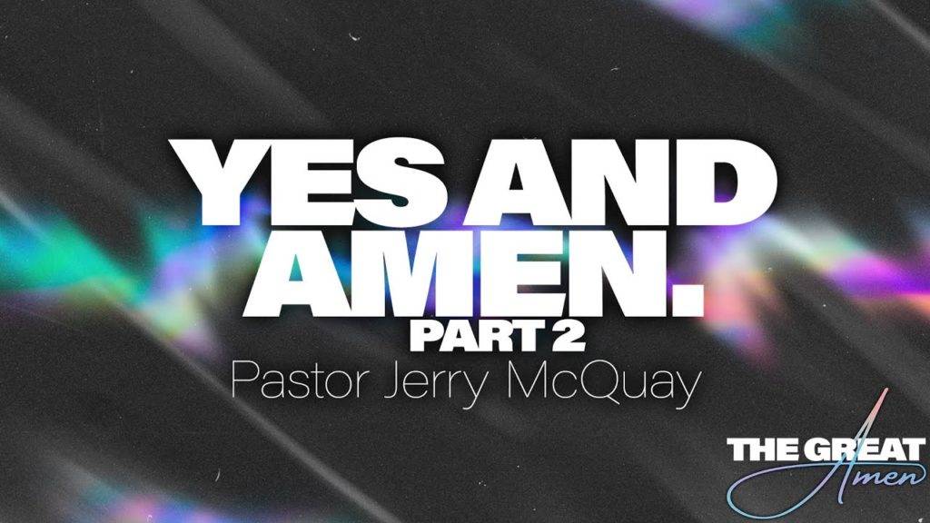 Yes and Amen // Part 2