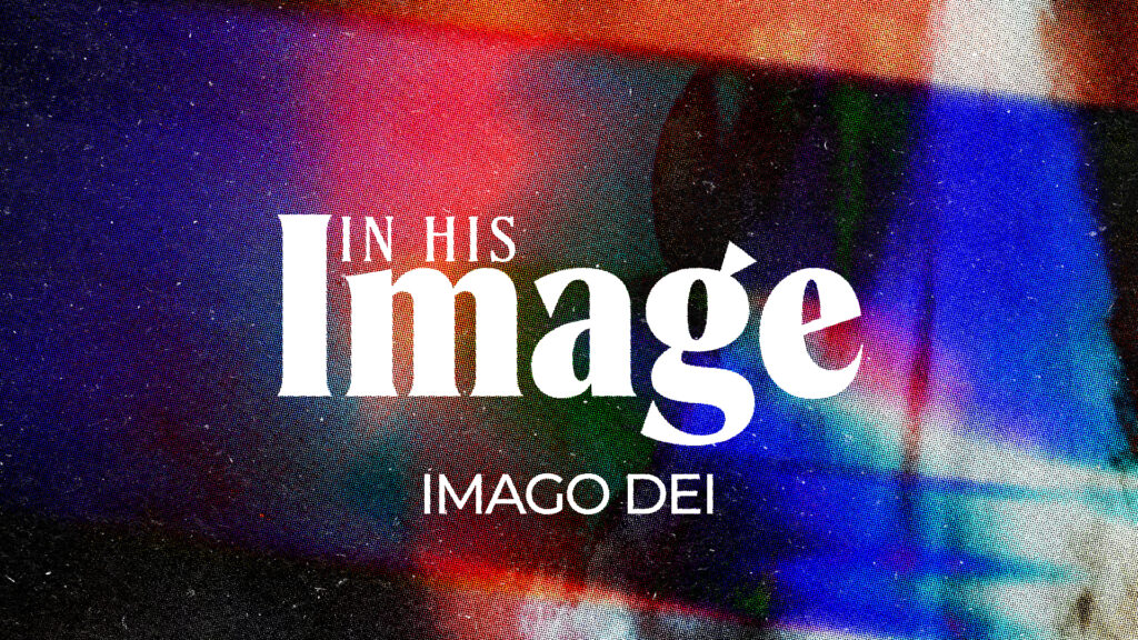 Imago Dei // Week 1