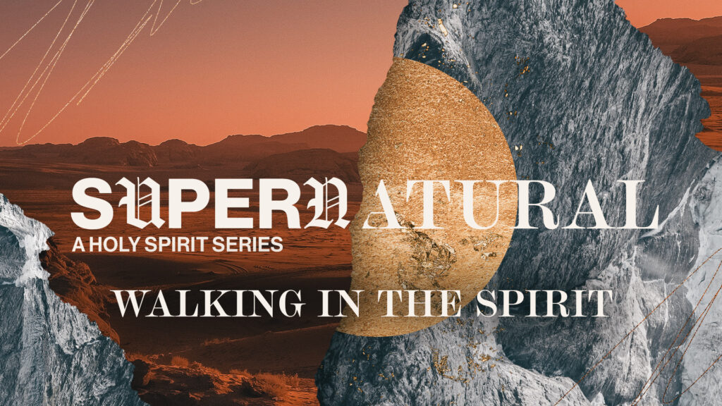 Walking in the Spirit // Part 3